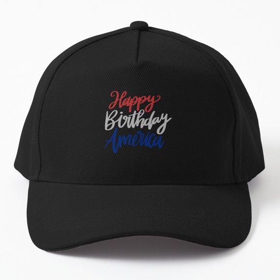 Happy Birthday America Baseball Hat, American Independence Day Celebration Design, Classic Cap