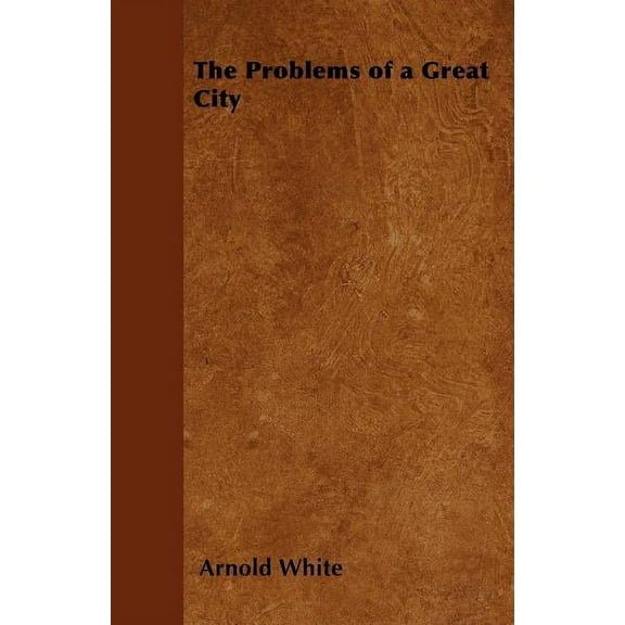 The Problems of a Great City