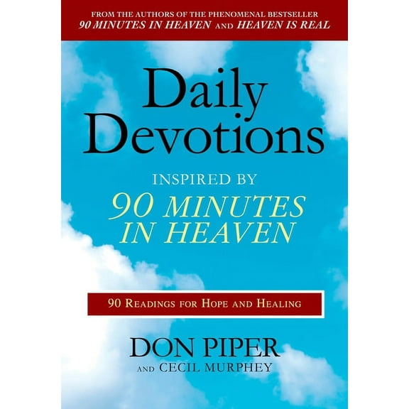 Daily Devotions Inspired by 90 Minutes in Heaven: 90 Readings for Hope and Healing, (Paperback)