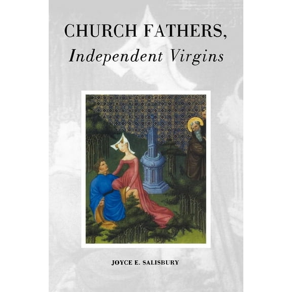 Church Fathers, Independent Virgins, (Paperback)