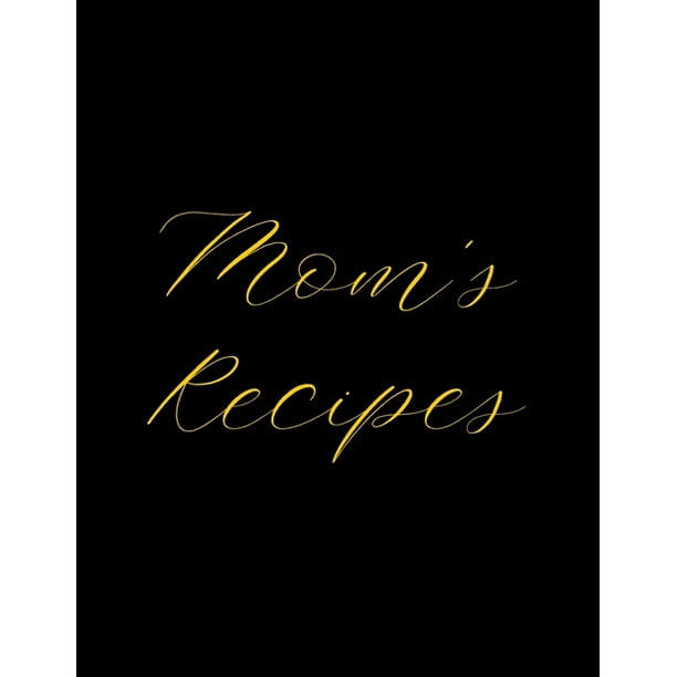 Mom's Recipes Deluxe Recipe Binder, Cook Book To Write In All your