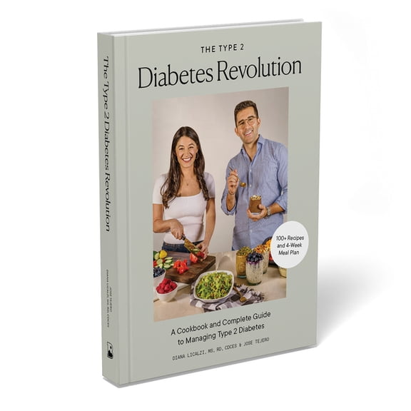 The Type 2 Diabetes Revolution: A Cookbook and Complete Guide to Type 2 Diabetes, (Hardcover)