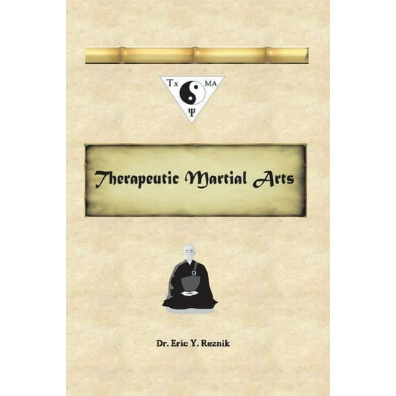 Therapeutic Martial Arts (Paperback)