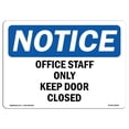 thumbnail image 1 of SignMission OS-NS-D-1014-L-16952 OSHA Notice Sign - Office Staff Only Keep Door Closed, 1 of 1