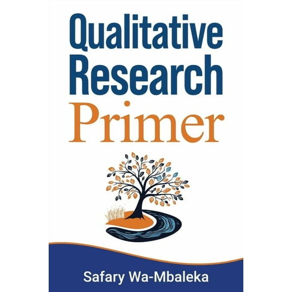 Qualitative Research Primer, (Paperback)