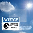 thumbnail image 6 of (2 Pack) All Drivers Must Chock Wheels OSHA Notice Sign 14 Inch X 10 Inch Vinyl Label Decal Sticker Weather Resistant, UV Protected for Workplace, Business, and Construction Site, Made, 6 of 7