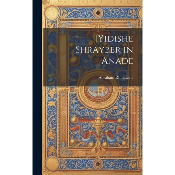 [Yidishe shrayber in anade (Hardcover)