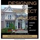 Designing Your Perfect House Lessons From An Architect Second Designing Your Perfect House Lessons From An Architect Second
