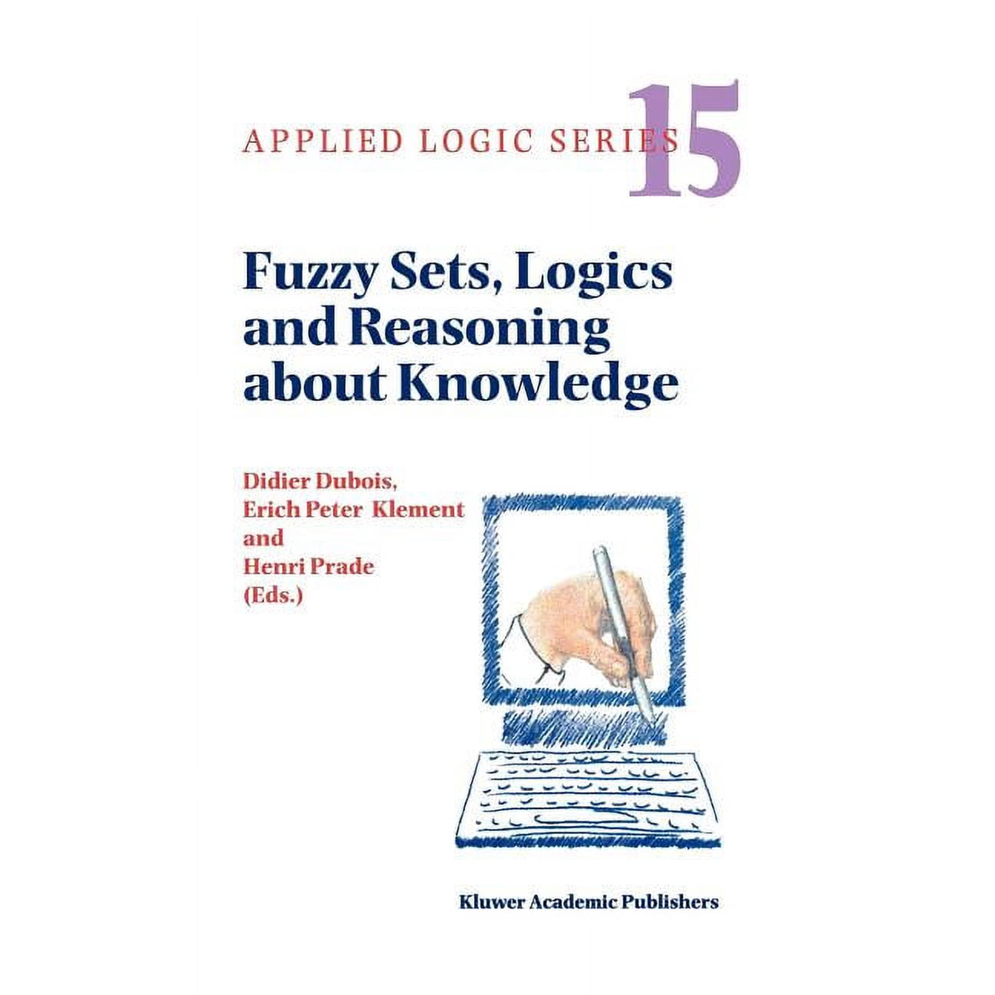 Applied Logic Fuzzy Sets Logics and Reasoning about Knowledge Book 15 (Hardcover)
