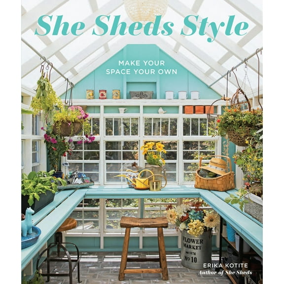 She Sheds Style: Make Your Space Your Own, (Paperback)