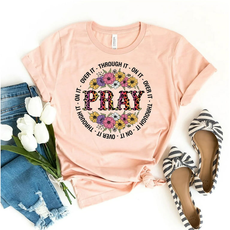 Ordliste ser godt ud jern Pray T-shirt Christian Gift Religious Tee Bible Verse Top Modern Shirts  Mother's Day Church Faith Shirt Motivational Women's - Walmart.com