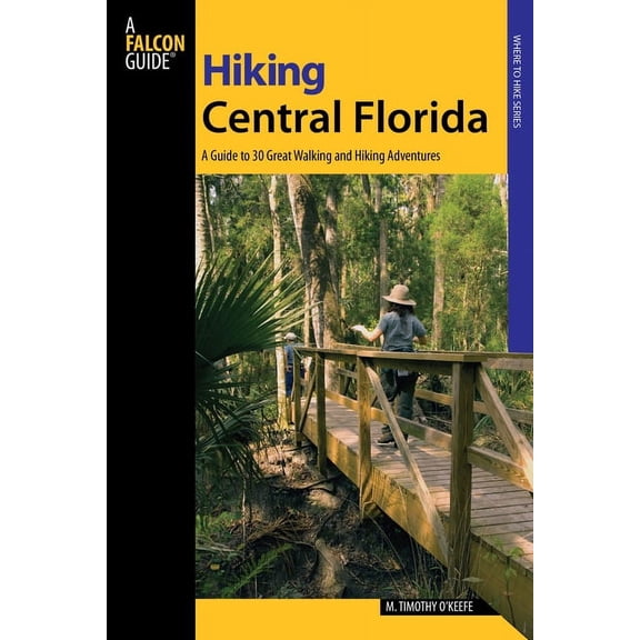 Regional Hiking Hiking Central Florida, (Paperback)