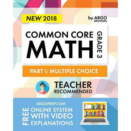 Argo Brothers Math Workbook, Grade 3 : Common Core Multiple Choice (3rd Grade) 2017 Edition