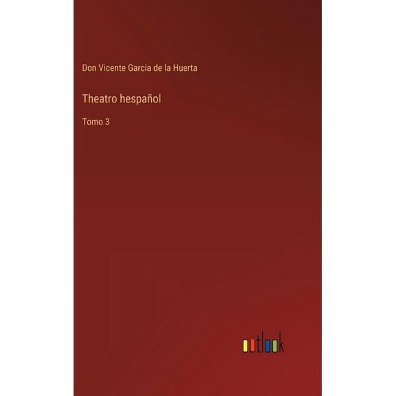 Theatro hespañol: Tomo 3 (Hardcover)