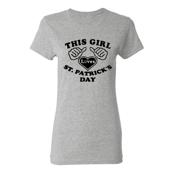 Ladies Ladies This Girl Loves St. Patricks Day T-Shirt Tee