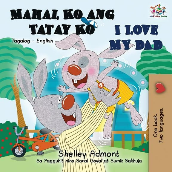 Tagalog English Bilingual Collection Mahal Ko ang Tatay Ko I Love My Dad: Tagalog English Bilingual Book, (Paperback)