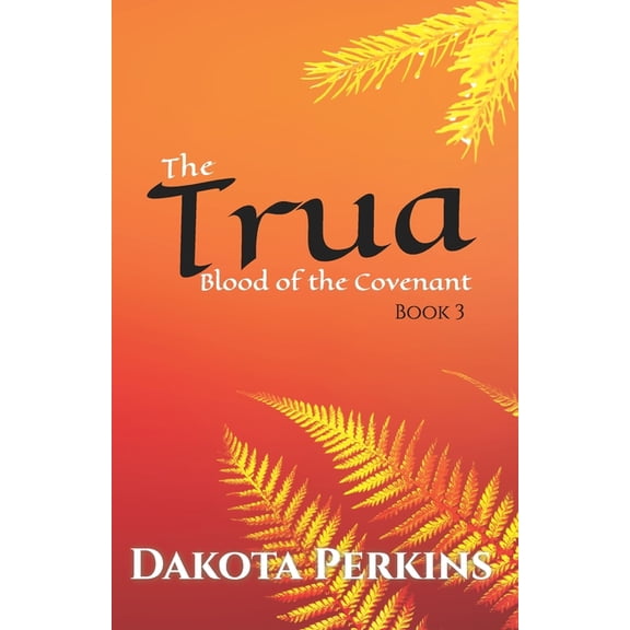 The Trua The Trua: Book Three, Book 3, (Paperback)