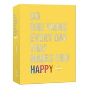 ROBIE ROGGE; DIAN G SMITH Do One Thing Every Day Journals: Do One Thing Every Day That Makes You Happy: A Journal (Other)