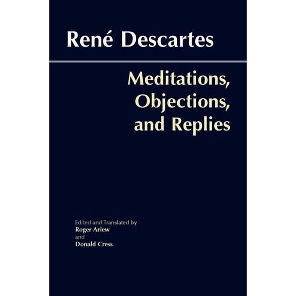 Hackett Classics: Meditations, Objections, and Replies (Paperback)