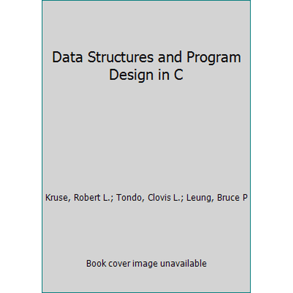 Pre-Owned Data Structures and Program Design in C (Hardcover) 0137256493 9780137256495