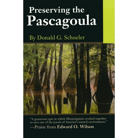 Preserving the Pascagoula, (Paperback)