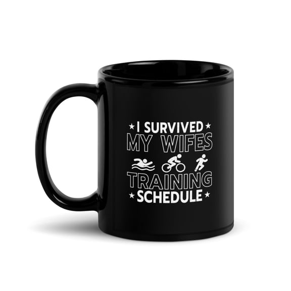 Black Glossy Mug, I Survived my Wifes Triathlon Training Schedule At , M-5818 (11 oz)