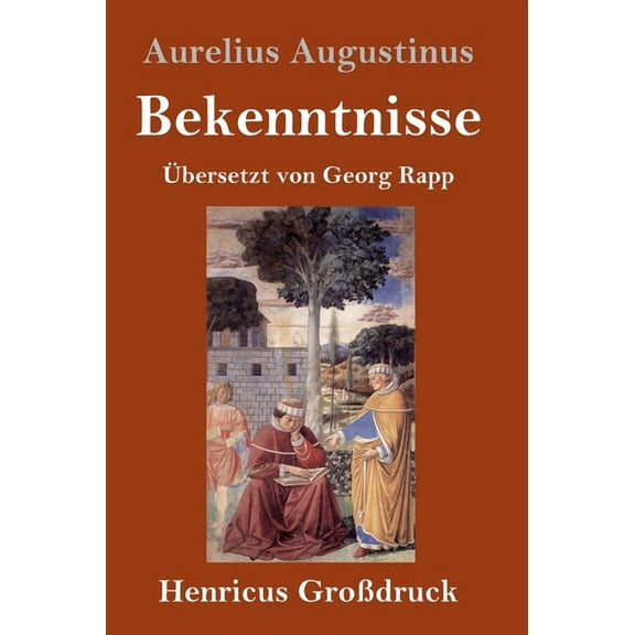 Bekenntnisse Grodruck German Edition Hardcover 3847832670 9783847832676 Aurelius Augustinus