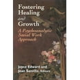thumbnail image 1 of Pre-Owned Fostering Healing and Growth: A Psychoanalytic Social Work Approach (Hardcover) 1568217234 9781568217239, 1 of 2