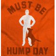 thumbnail image 2 of Must Be Hump Day Dog Lover Pet Owner Hoodie Sweatshirt Women Men Brisco Brands S, 2 of 6