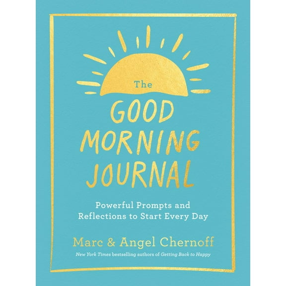 The Good Morning Journal: Powerful Prompts and Reflections to Start Every Day (Paperback)