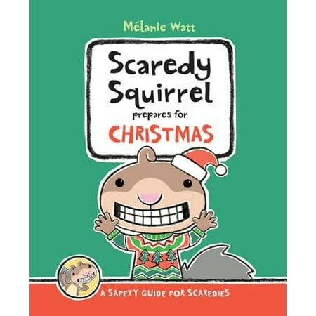 Scaredy Squirrel Prepares for Christmas: A Safety Guide for Scaredies (Hardcover)