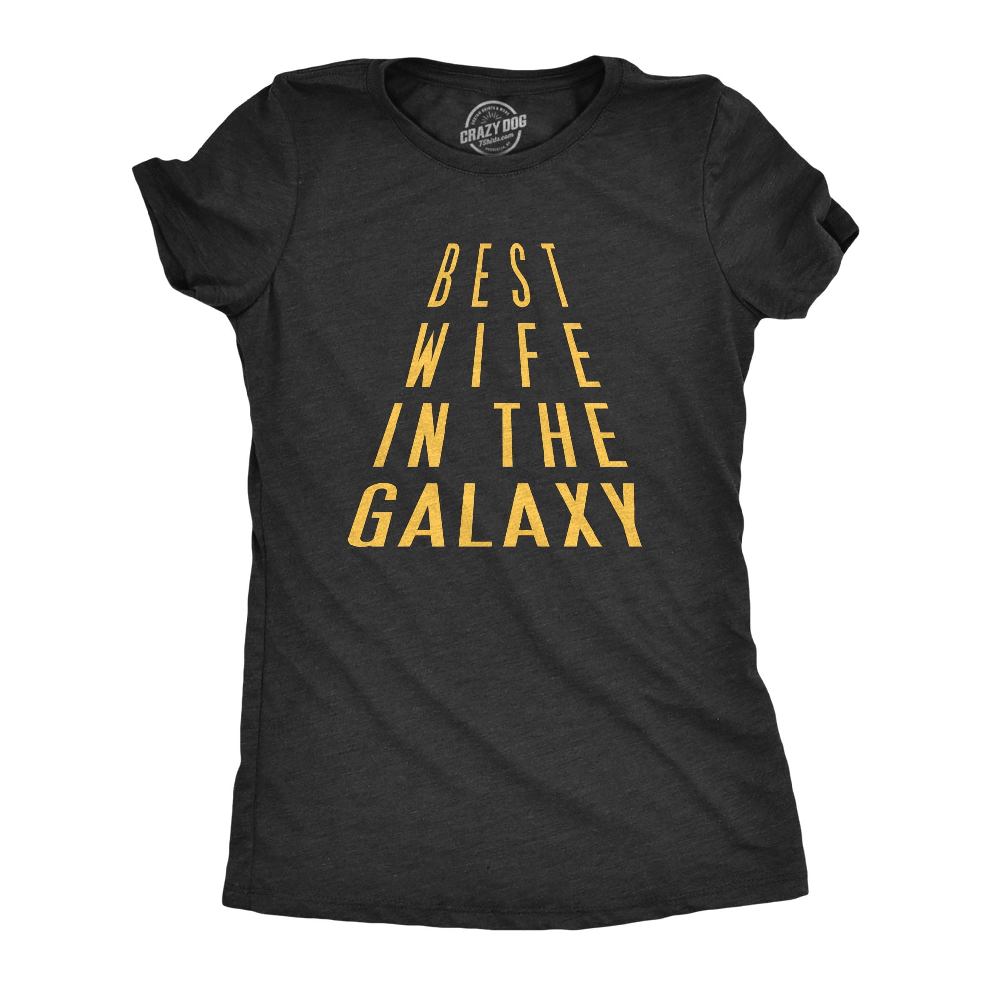 Womens Best Wife In The Galaxy Funny Nerdy Love SciFi Valentines Day Ladies T sh