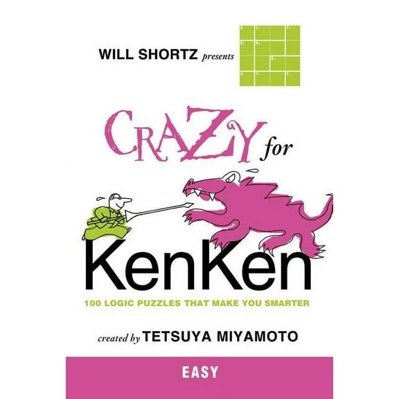 Will Shortz Presents... Will Shortz Presents Crazy for KenKen Easy, (Paperback)