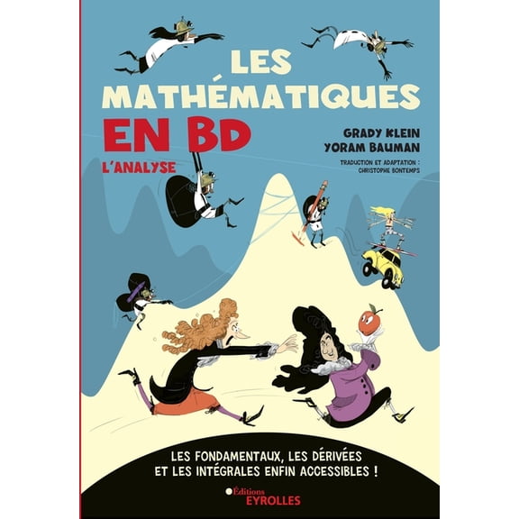 Les mathématiques en BD - L'analyse: Les fondamentaux, les dérivées et les intégrales enfin accessibles !, (Paperback)