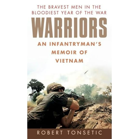 Pre-Owned Warriors: Warriors: An Infantryman's Memoir of Vietnam (Mass Market Paperback) 089141844X 9780891418443