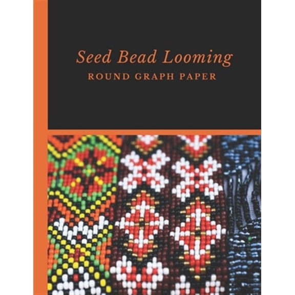 Pre-Owned Seed Bead Looming Round Graph Paper: Bonus Materials List Pages for Each Grid Graph Pattern Design