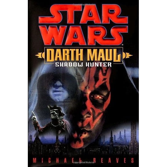 Star Wars: Darth Maul: Shadow Hunter (Hardcover) by Michael Reaves