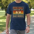 thumbnail image 4 of Pickleball Makes Me Say Bad Words T-Shirt – Sports Humor – Pickleball Players, 4 of 6
