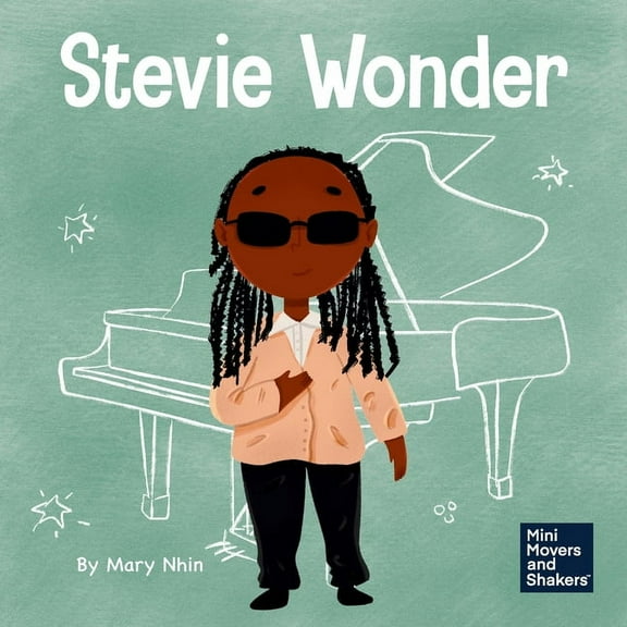 Mini Movers and Shakers Stevie Wonder: A Kid's Book About Having Vision, Book 39, (Paperback)