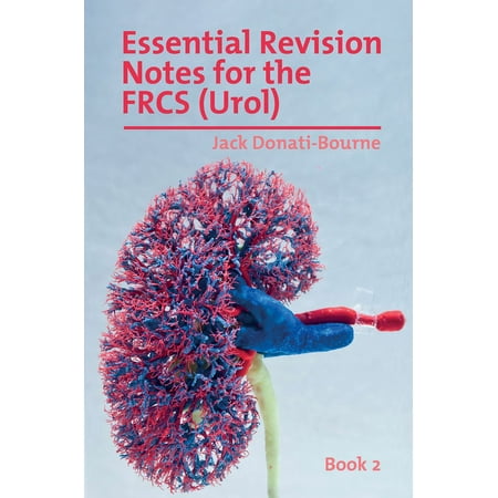 UPC: 9781911450719 | Essential Revision Notes for FRCS (Urol) – Book 2: The essential revision book for candidates preparing for the Intercollegiate FRCS (Urol) examination (Paperback)