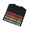 thumbnail image 5 of Numismatics Coins Collecting Lover Coin Collector TShirt, 5 of 5