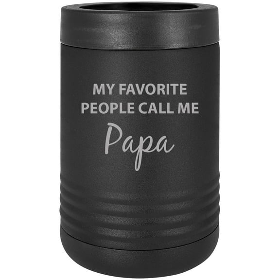 My Favorite People Call me Papa Stainless Steel Engraved Insulated Beer Beverage Holder Can Cooler, Black