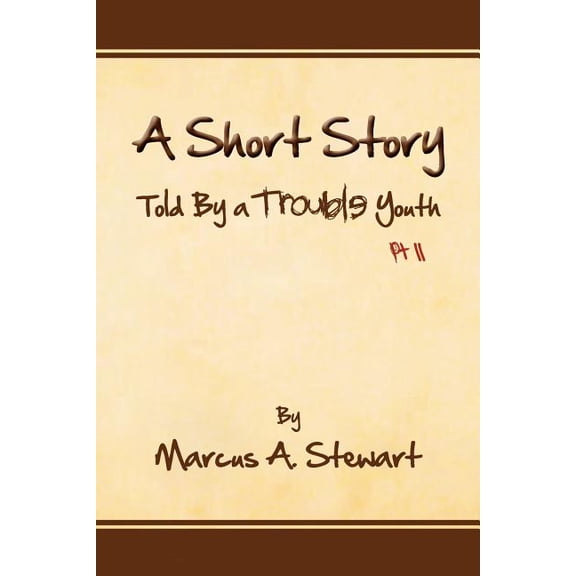 A Short Story Told by a Trouble Youth: PT II