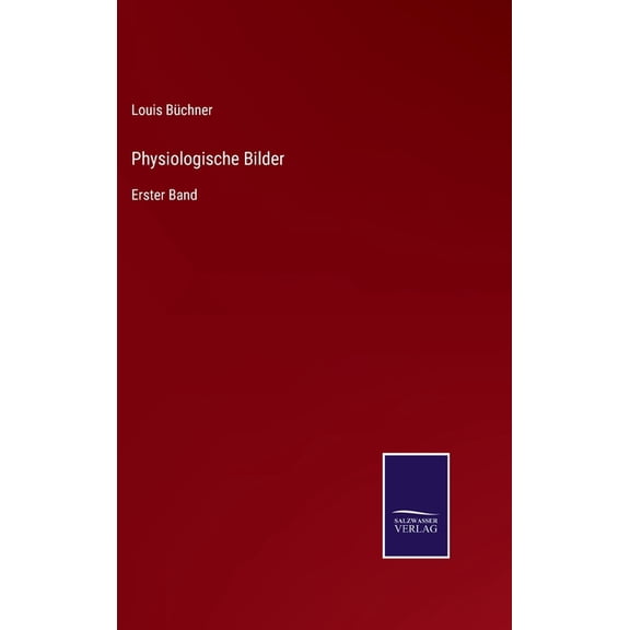 Physiologische Bilder: Erster Band (Hardcover)