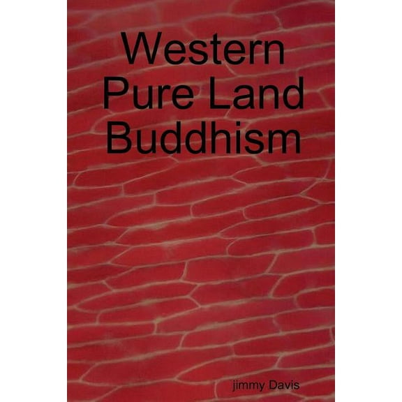 Western Pure Land Buddhism, (Paperback)