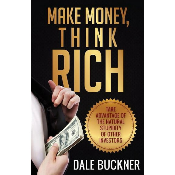 Make Money, Think Rich (Paperback)