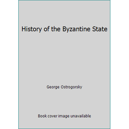 Pre-Owned History of the Byzantine State (Hardcover) 0813505992 9780813505992