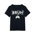 thumbnail image 3 of Gamer Bruh Video Game Funny Gaming Men Women T-Shirt, 3 of 3