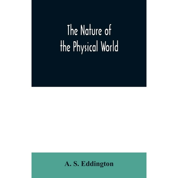 The nature of the physical world, (Paperback)