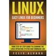 thumbnail image 1 of Pre-Owned Linux: Linux: Easy Linux For Beginners, Your Step-By-Step Guide To Learning The Linux Operating System And Command Line (Paperback), 1 of 1